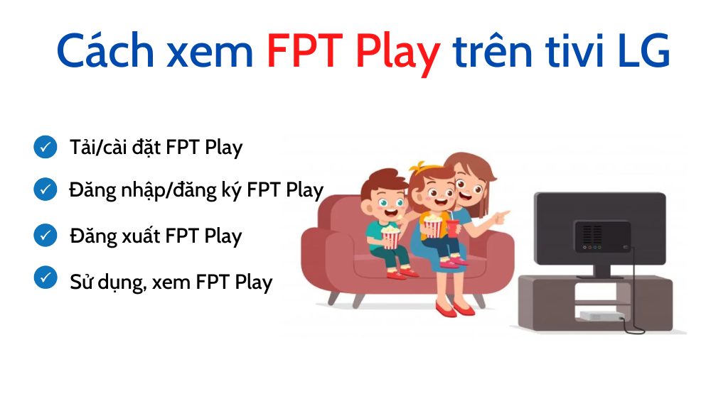 Cách xem FPT Play trên tivi LG