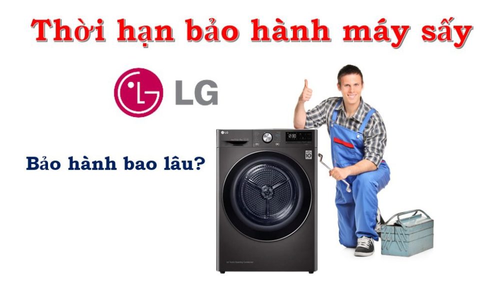 Chính sách bảo hành máy sấy LG