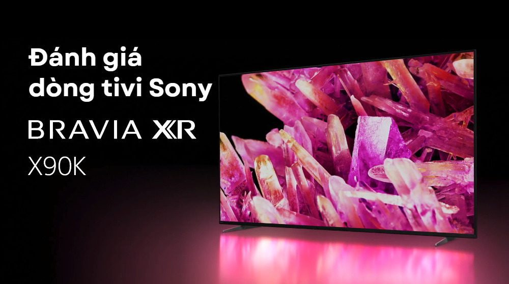 Đánh giá Sony X90K