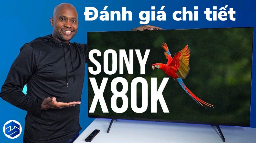 Đánh giá tivi Sony X80K