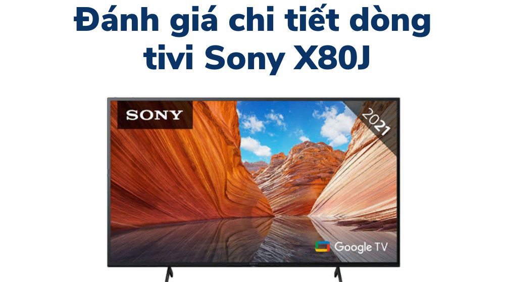 Đánh giá Sony X80J