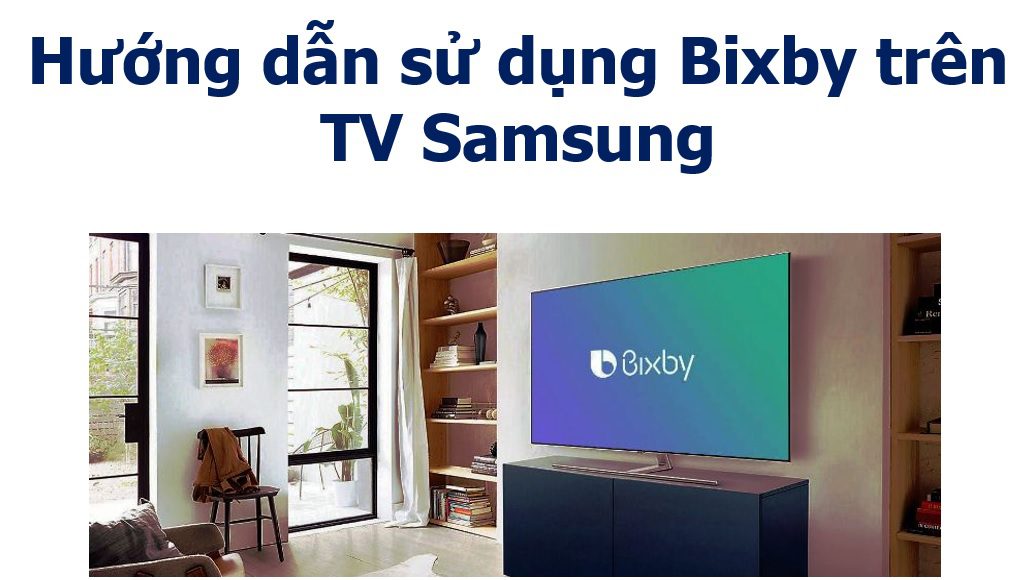 Cách sử dụng trợ lý ảo Bixby tiếng Việt trên tivi Samsung