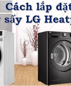 Hướng dẫn lắp đặt máy sấy LG Heatpump