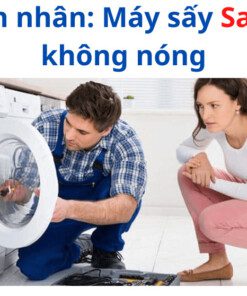 Nguyên nhân máy sấy Samsung không nóng