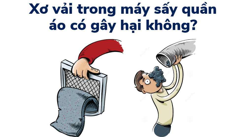 Xơ vải trong máy sấy quần áo là gì