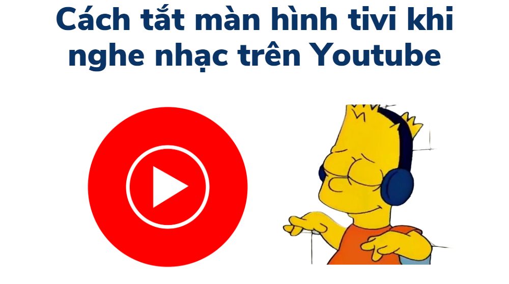 Title cách tắt màn hình tivi khi xem youtube