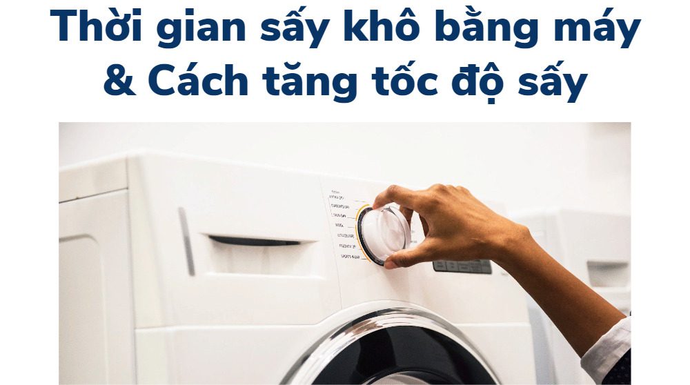 máy sấy quần áo trong bao lâu thì khô