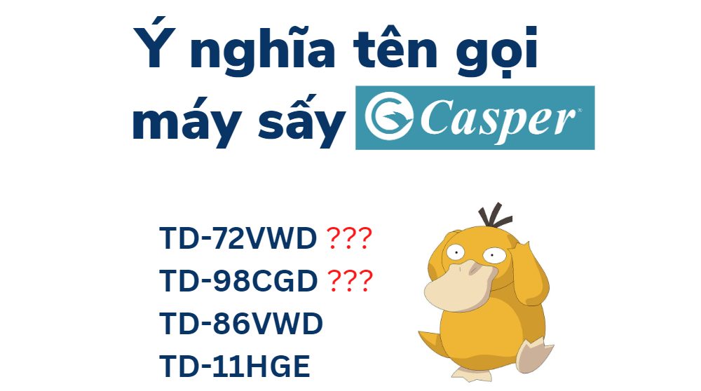 giải thích tên gọi máy sấy Casper