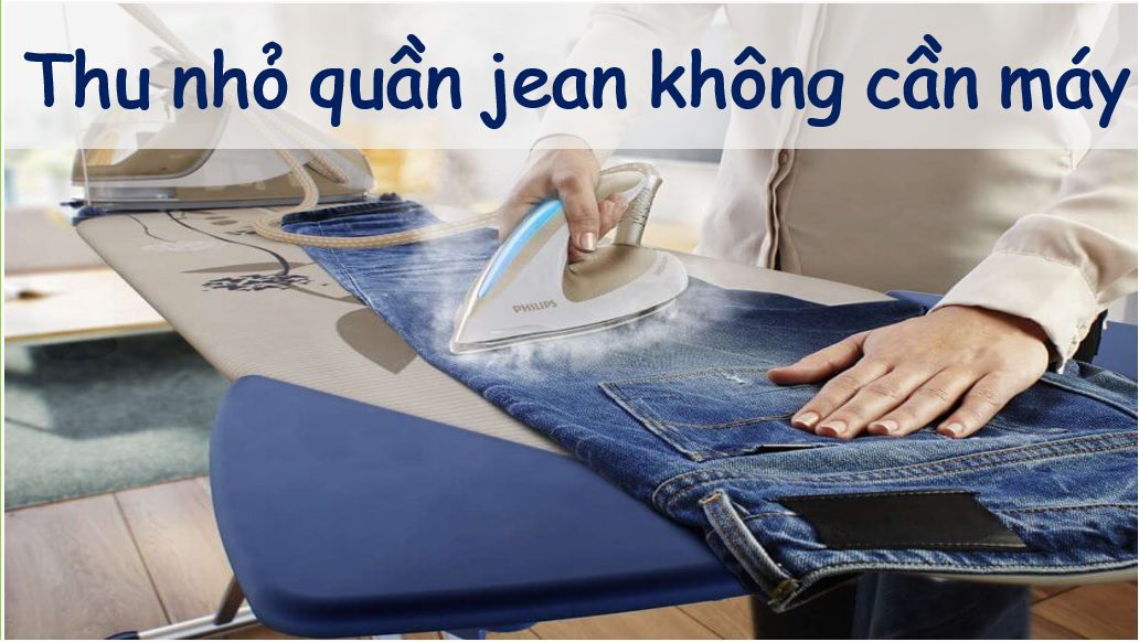 Cách làm co quần jean mà không cần dùng máy sấy