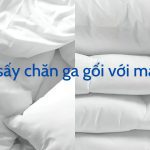 Cách sấy chăn/ga/gối bằng máy sấy quần áo | Khô nhanh