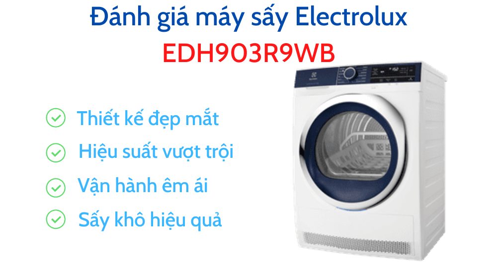 Đánh giá máy sấy Electrolux EDH903R9WB