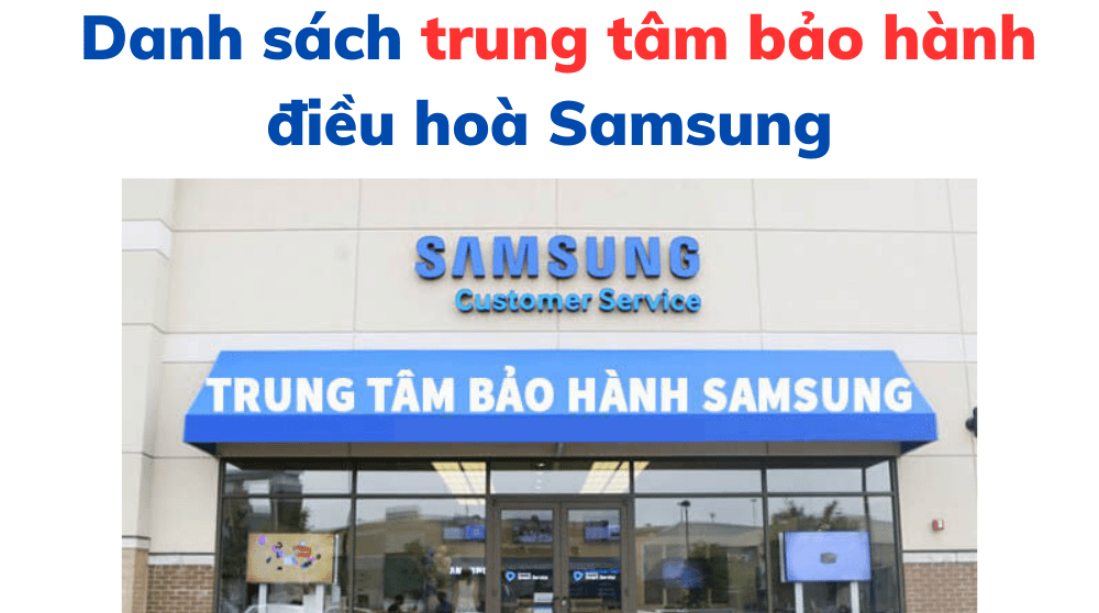 Danh Sách Trung Tâm Bảo Hành điều Hoà Samsung