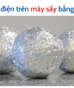Loại bỏ tĩnh điện trên máy sấy bằng bóng nhôm