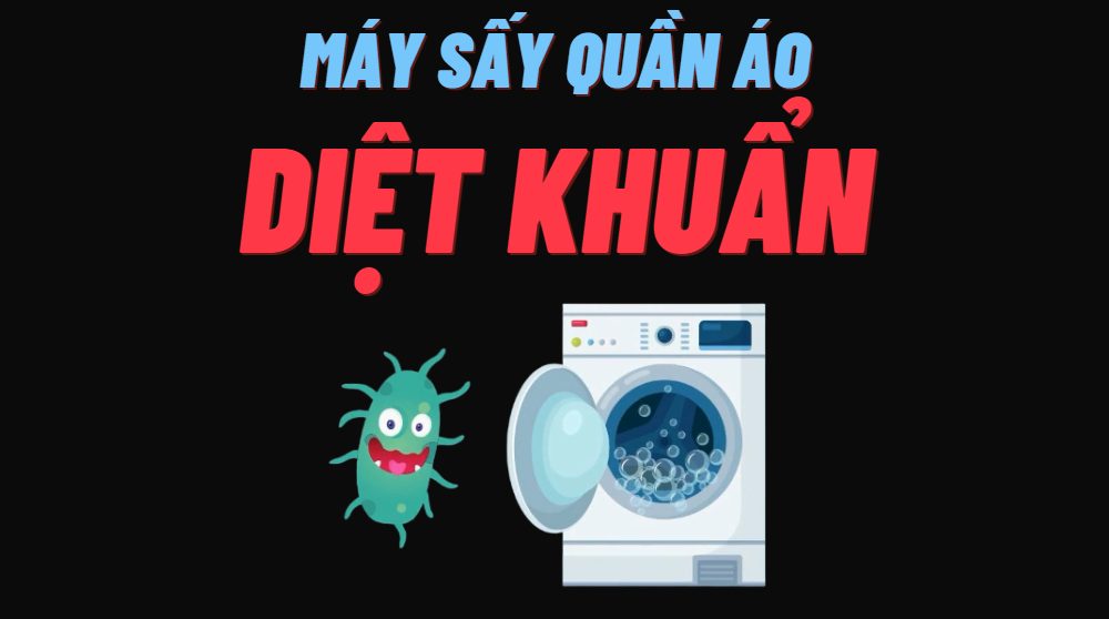 Máy sấy quần áo có diệt khuẩn, khử trùng