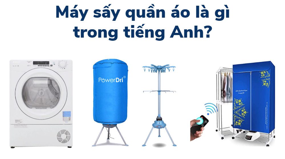 máy sấy quần áo trong tiếng anh là gì