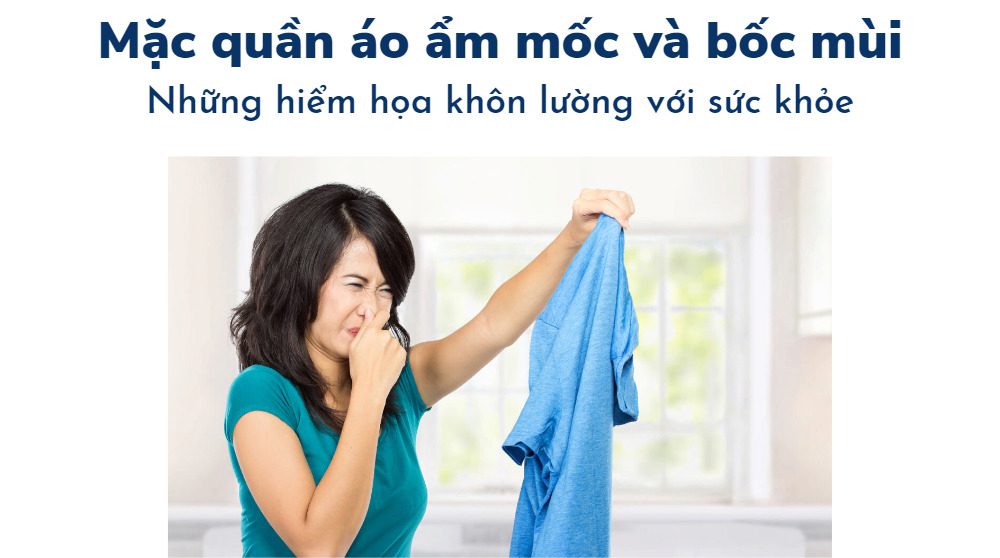 quần áo ẩm ướt gây hại gì
