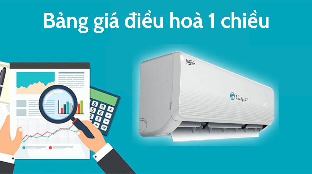 Bảng giá điều hoà 1 chiều