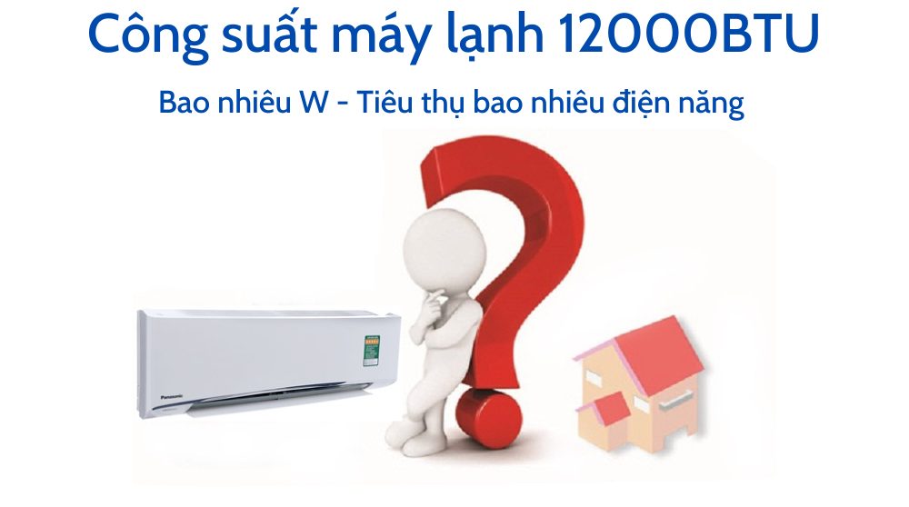Công suất máy lạnh 12000BTU