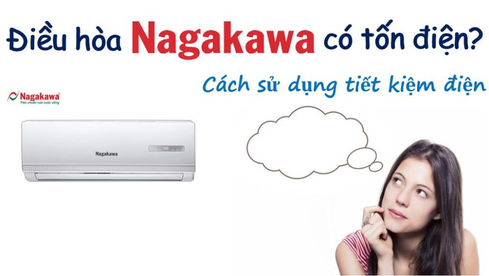 Máy lạnh, điều hòa Nagakawa có tiết kiệm điện không