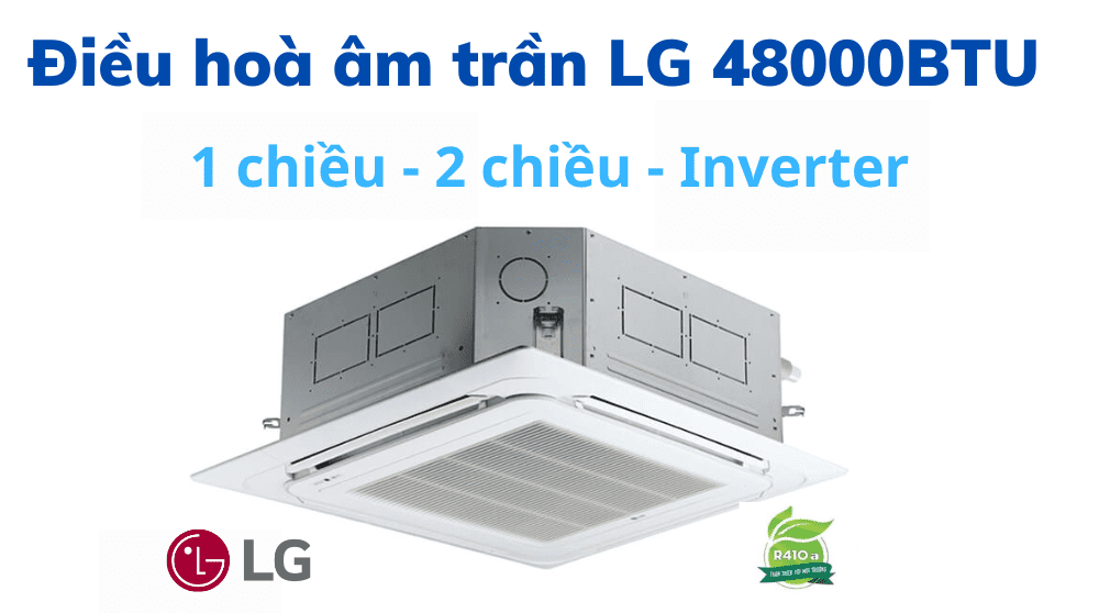 Điều Hoà âm Trần Lg 48000
