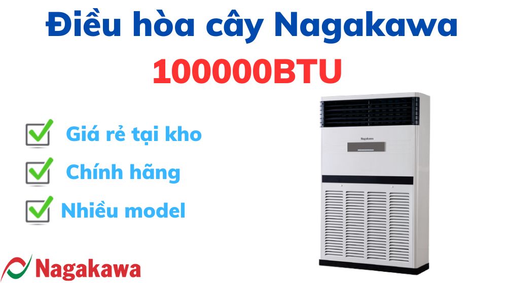 Điều hòa tủ đứng Nagakawa 100000btu