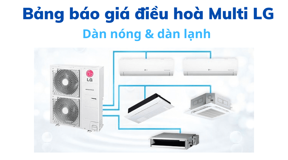Bảng Báo Giá điều Hoà Multi Lg