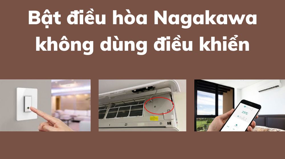 Cách bật điều hòa Nagakawa không cần điều khiển