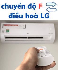 Cách chuyển độ F sang độ C điều hòa LG