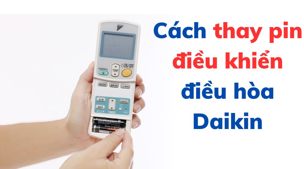 Cách thay pin điều khiển điều hòa Daikin