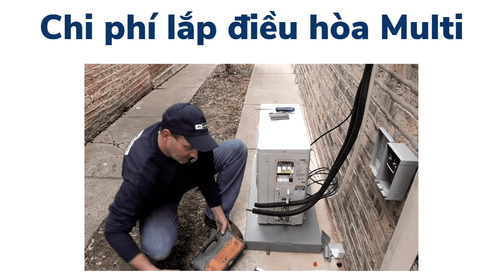 Chi Phí Lắp điều Hòa Multi