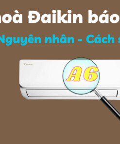 Lỗi A6 điều hòa Đaikin