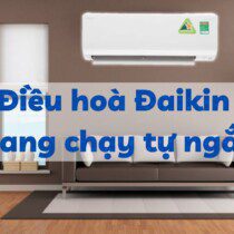 Điều hoà Đaikin đang chạy tự ngắt: Lí do và Cách sửa lỗi tự tắt