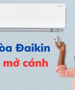 Điều hoà Đaikin không mở cánh