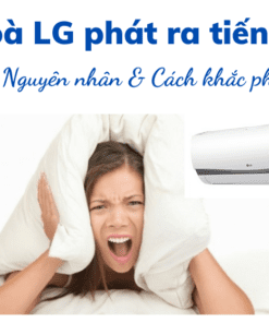 Cục nóng máy lạnh LG kêu to