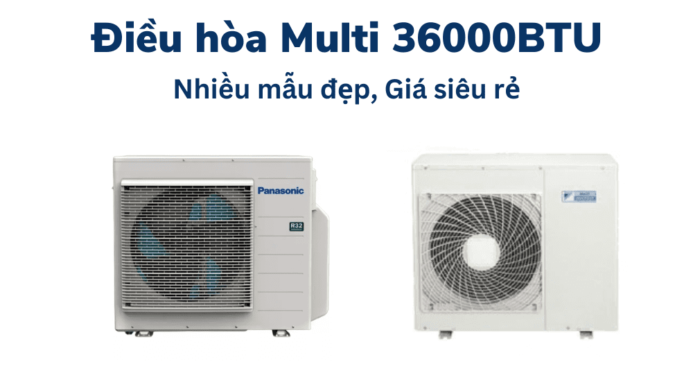 Điều Hòa Multi 36000btu