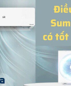 Điều hòa Sumikura có tốt không