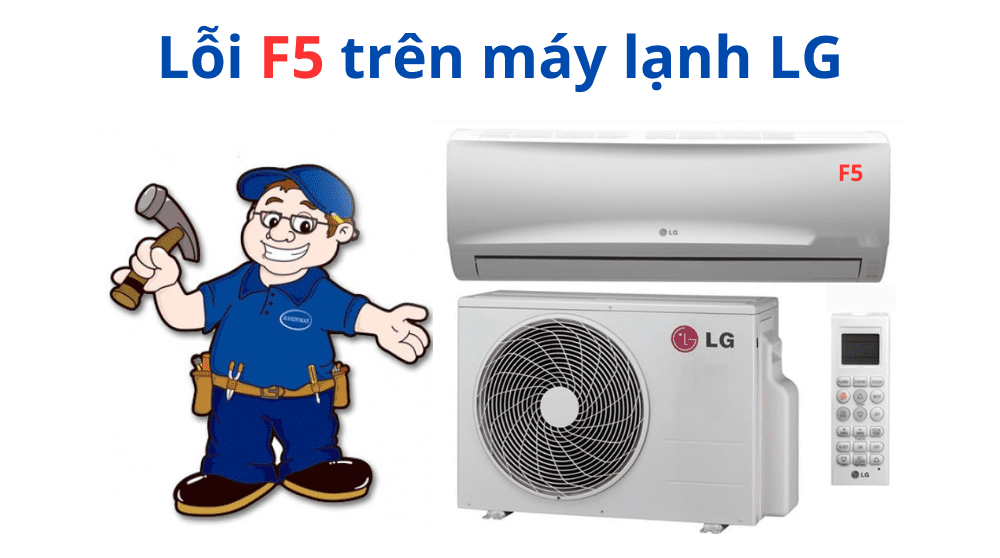 Lỗi F5 điều hoà LG