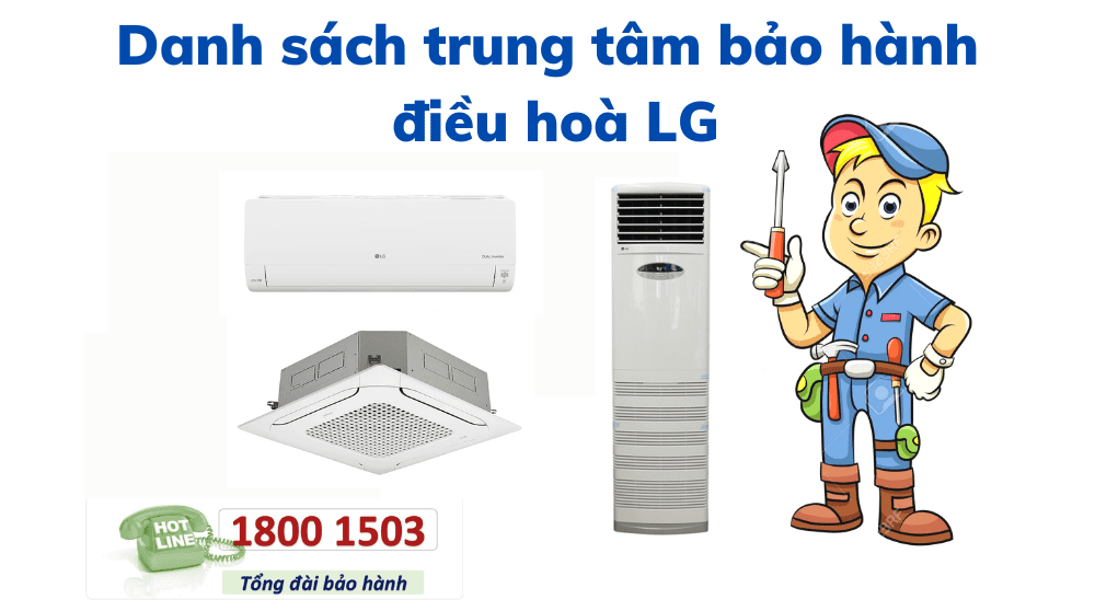 Số điện Thoại Tổng đài Và Trung Tâm Bảo Hành điều Hoà Lg