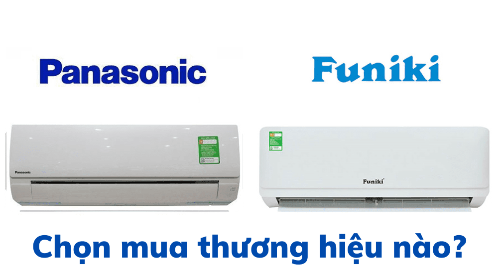 So Sánh điều Hoà Funiki Và Panasonic