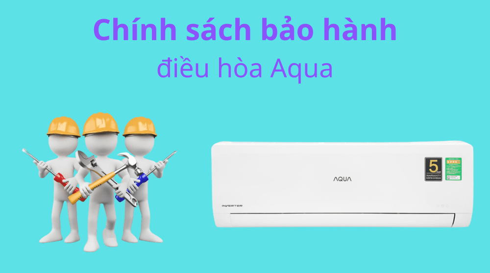 Bảo hành máy lạnh Aqua mấy năm