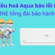 Máy lạnh Aqua báo lỗi E7: Nguyên nhân và cách khắp phục