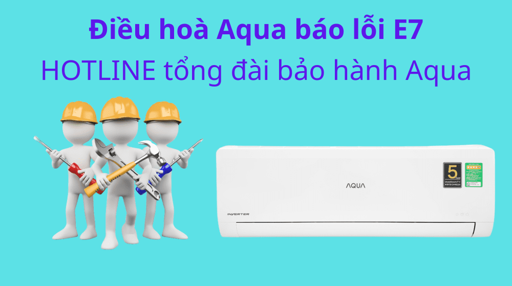 Máy lạnh Aqua báo lỗi E7
