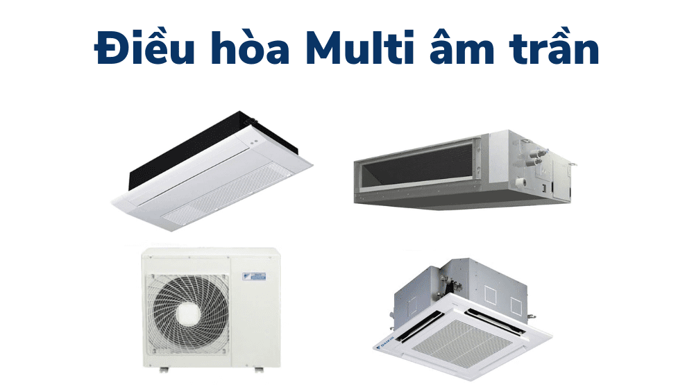 điều Hòa Multi âm Trần