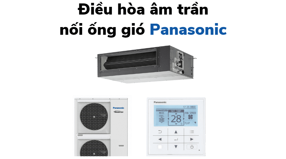điều Hòa Nối ống Gió Panasonic