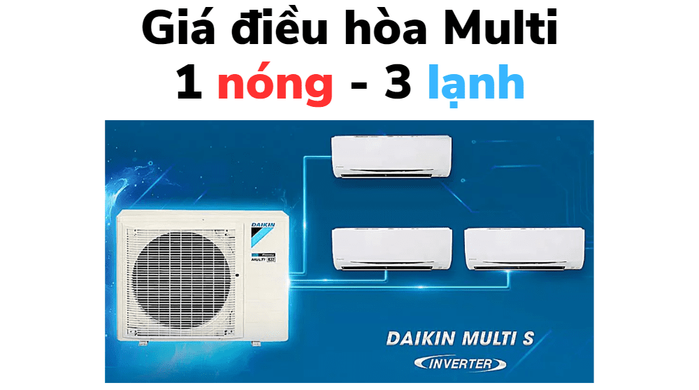 Máy Lạnh Multi 1 Mẹ 3 Con