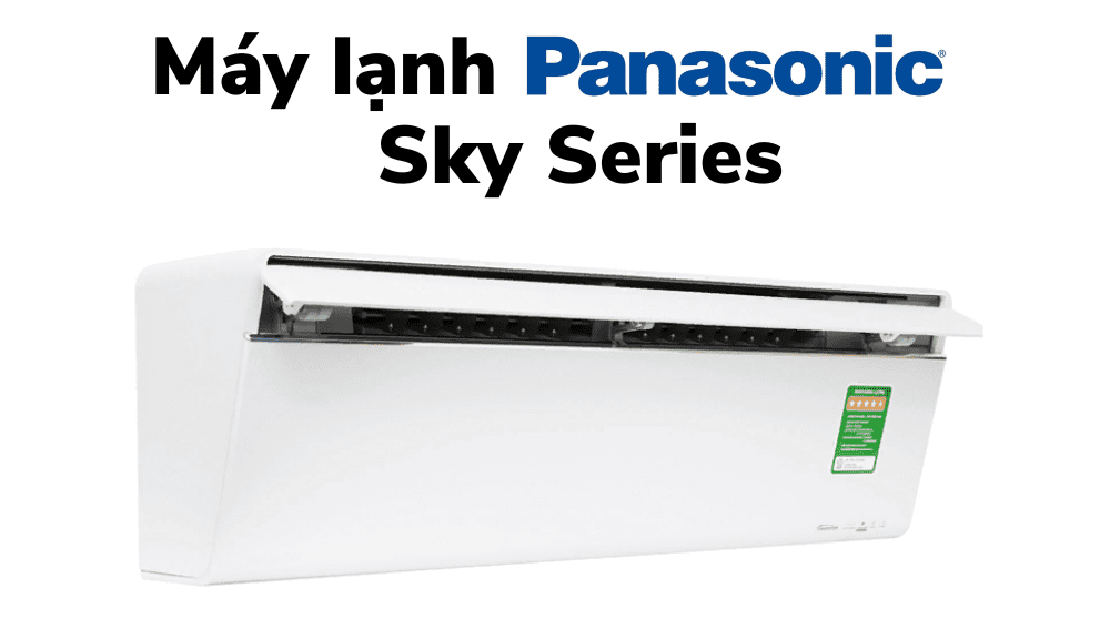 Máy Lạnh điều hòa Panasonic Sky Series