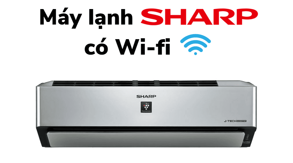 Máy Lạnh Sharp Wifi