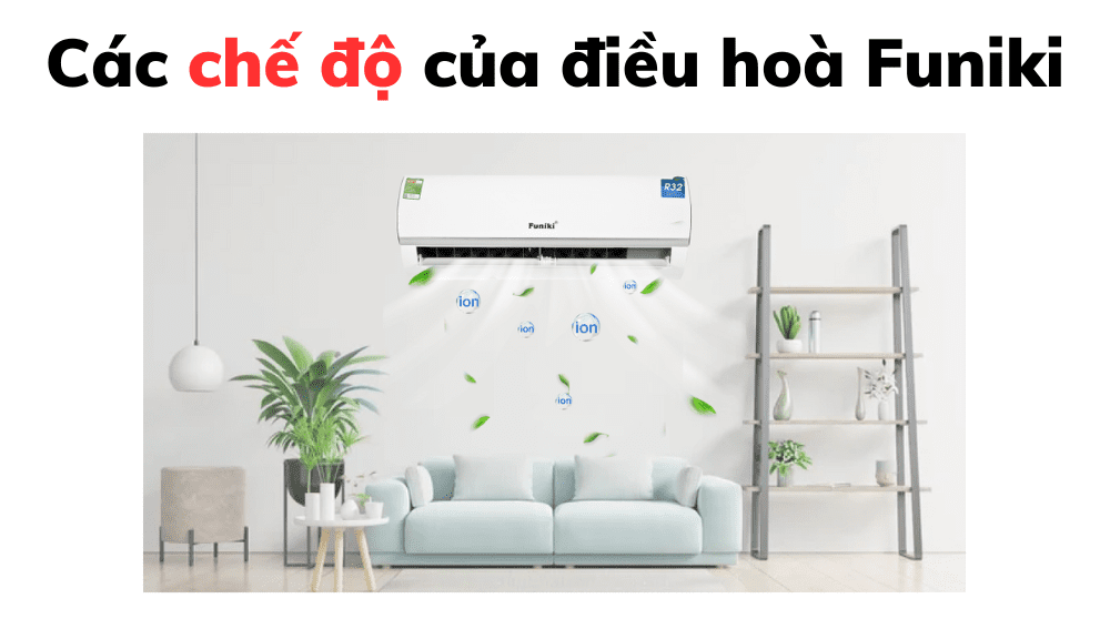 Các Chế độ Của điều Hoà Funiki