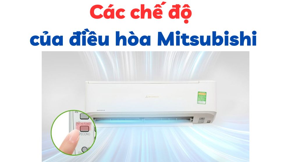 Các chế độ điều hòa Mitsubishi