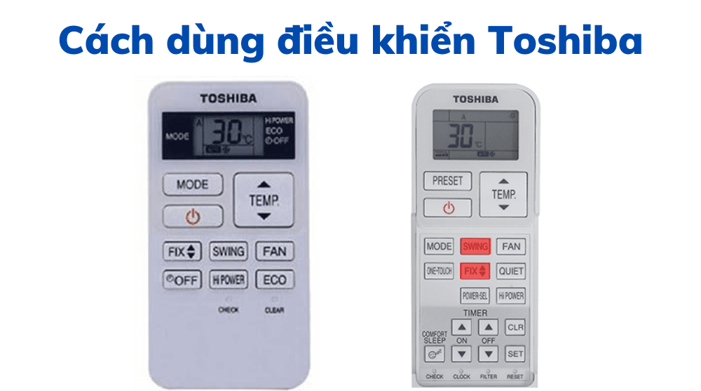 Cách Sử Dụng điều Khiển điều Hoà Toshiba